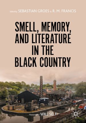 Téléchargez le livre :  Smell, Memory, and Literature in the Black Country
