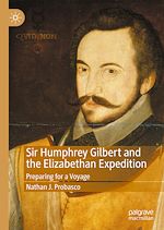Télécharger le livre :  Sir Humphrey Gilbert and the Elizabethan Expedition