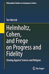 Télécharger le livre :  Helmholtz, Cohen, and Frege on Progress and Fidelity