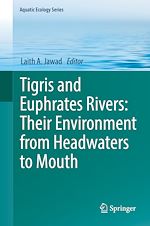 Télécharger le livre :  Tigris and Euphrates Rivers: Their Environment from Headwaters to Mouth