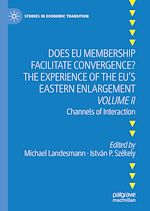 Télécharger le livre :  Does EU Membership Facilitate Convergence? The Experience of the EU's Eastern Enlargement - Volume II