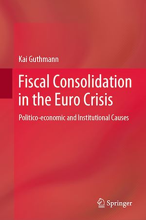 Téléchargez le livre :  Fiscal Consolidation in the Euro Crisis