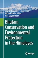 Télécharger le livre :  Bhutan: Conservation and Environmental Protection in the Himalayas