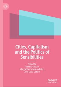 Télécharger le livre :  Cities, Capitalism and the Politics of Sensibilities