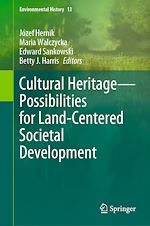 Télécharger le livre :  Cultural Heritage—Possibilities for Land-Centered Societal Development