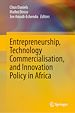 Télécharger le livre :  Entrepreneurship, Technology Commercialisation, and Innovation Policy in Africa