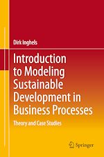 Télécharger le livre :  Introduction to Modeling Sustainable Development in Business Processes