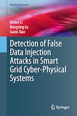 Télécharger le livre :  Detection of False Data Injection Attacks in Smart Grid Cyber-Physical Systems