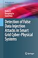 Télécharger le livre :  Detection of False Data Injection Attacks in Smart Grid Cyber-Physical Systems
