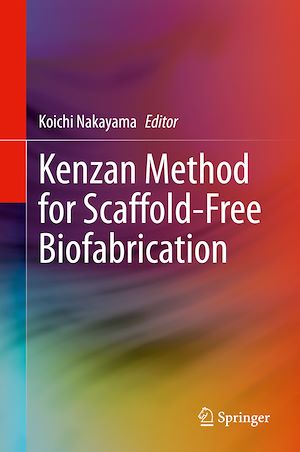 Téléchargez le livre :  Kenzan Method for Scaffold-Free Biofabrication