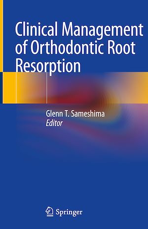 Téléchargez le livre :  Clinical Management of Orthodontic Root Resorption