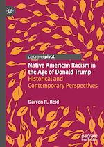 Télécharger le livre :  Native American Racism in the Age of Donald Trump