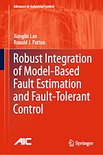Télécharger le livre :  Robust Integration of Model-Based Fault Estimation and Fault-Tolerant Control