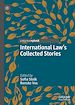 Télécharger le livre :  International Law's Collected Stories