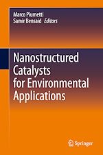 Télécharger le livre :  Nanostructured Catalysts for Environmental Applications
