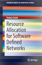 Télécharger le livre :  Resource Allocation for Software Defined Networks