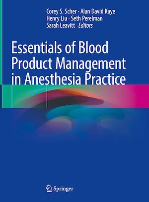Téléchargez le livre :  Essentials of Blood Product Management in Anesthesia Practice