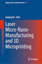 Télécharger le livre :  Laser Micro-Nano-Manufacturing and 3D Microprinting