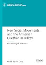 Télécharger le livre :  New Social Movements and the Armenian Question in Turkey