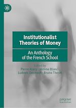 Télécharger le livre :  Institutionalist Theories of Money