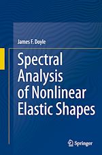Télécharger le livre :  Spectral Analysis of Nonlinear Elastic Shapes