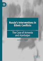 Télécharger le livre :  Russia's Interventions in Ethnic Conflicts