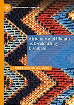 Télécharger le livre :  Africanity and Ubuntu as Decolonizing Discourse