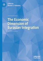 Télécharger le livre :  The Economic Dimension of Eurasian Integration