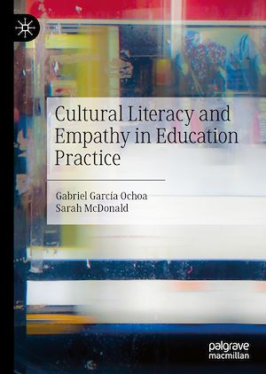 Téléchargez le livre :  Cultural Literacy and Empathy in Education Practice