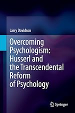 Download this eBook Overcoming Psychologism: Husserl and the Transcendental Reform of Psychology