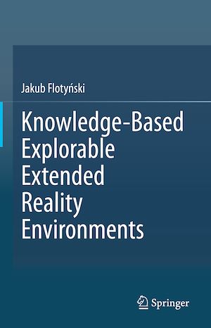 Téléchargez le livre :  Knowledge-Based Explorable Extended Reality Environments