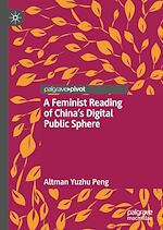 Télécharger le livre :  A Feminist Reading of China's Digital Public Sphere