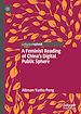 Télécharger le livre :  A Feminist Reading of China's Digital Public Sphere