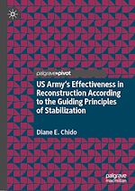 Télécharger le livre :  US Army's Effectiveness in Reconstruction According to the Guiding Principles of Stabilization