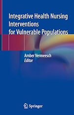 Télécharger le livre :  Integrative Health Nursing Interventions for Vulnerable Populations