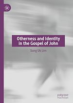 Télécharger le livre :  Otherness and Identity in the Gospel of John