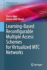 Télécharger le livre :  Learning-Based Reconfigurable Multiple Access Schemes for Virtualized MTC Networks