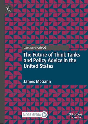 Téléchargez le livre :  The Future of Think Tanks and Policy Advice in the United States