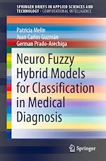 Télécharger le livre :  Neuro Fuzzy Hybrid Models for Classification in Medical Diagnosis