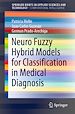 Télécharger le livre :  Neuro Fuzzy Hybrid Models for Classification in Medical Diagnosis