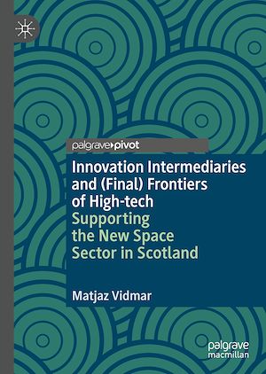 Téléchargez le livre :  Innovation Intermediaries and (Final) Frontiers of High-tech