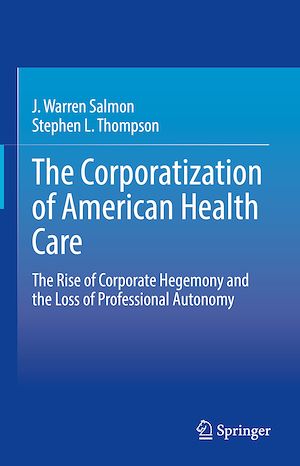 Téléchargez le livre :  The Corporatization of American Health Care