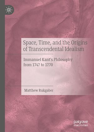 Téléchargez le livre :  Space, Time, and the Origins of Transcendental Idealism