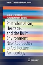 Télécharger le livre :  Postcolonialism, Heritage, and the Built Environment
