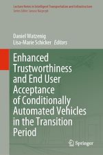 Download this eBook Enhanced Trustworthiness and End User Acceptance of Conditionally Automated Vehicles in the Transition Period