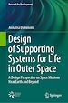 Télécharger le livre :  Design of Supporting Systems for Life in Outer Space