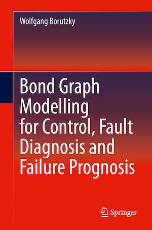 Téléchargez le livre :  Bond Graph Modelling for Control, Fault Diagnosis and Failure Prognosis