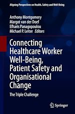 Télécharger le livre :  Connecting Healthcare Worker Well-Being, Patient Safety and Organisational Change