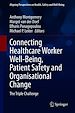 Télécharger le livre :  Connecting Healthcare Worker Well-Being, Patient Safety and Organisational Change