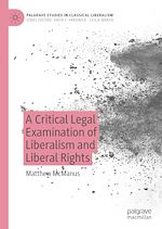Télécharger le livre :  A Critical Legal Examination of Liberalism and Liberal Rights